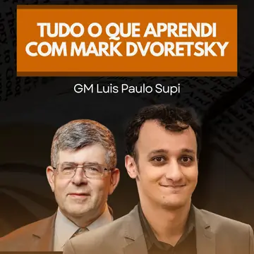 Tudo o que aprendi com Mark Dvoretsky