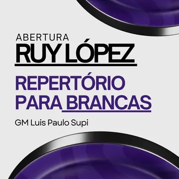 Ruy López: repertório para brancas